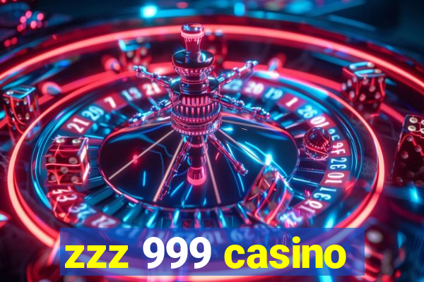 zzz 999 casino